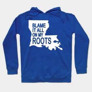 Blame It All On My Roots 2 Hoodie